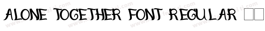 Alone Together Font Regular字体转换